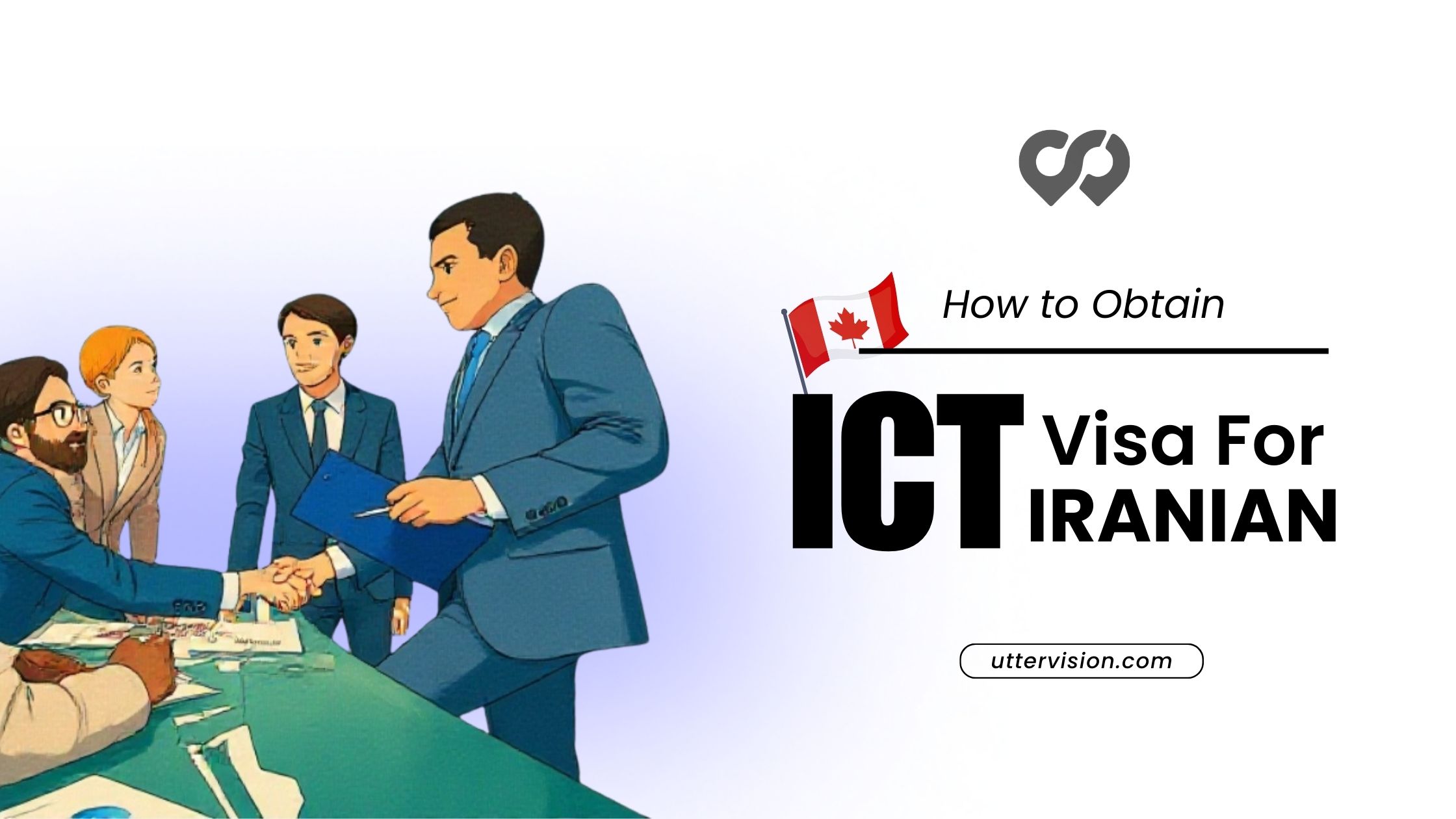 How to Obtain Canada's ICT Visa from Iran?