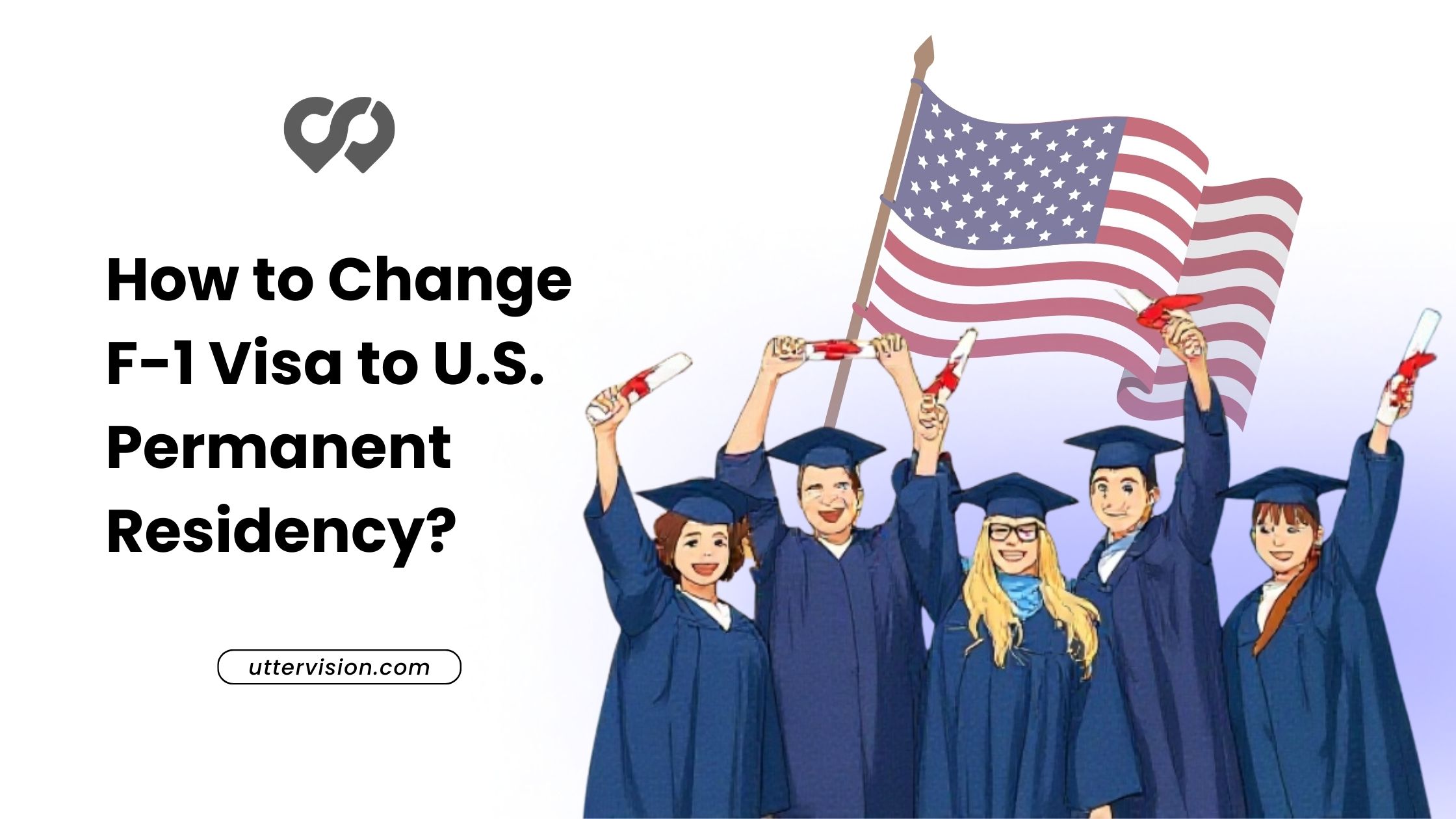 How to Change F-1 Visa to U.S. Permanent Residency?