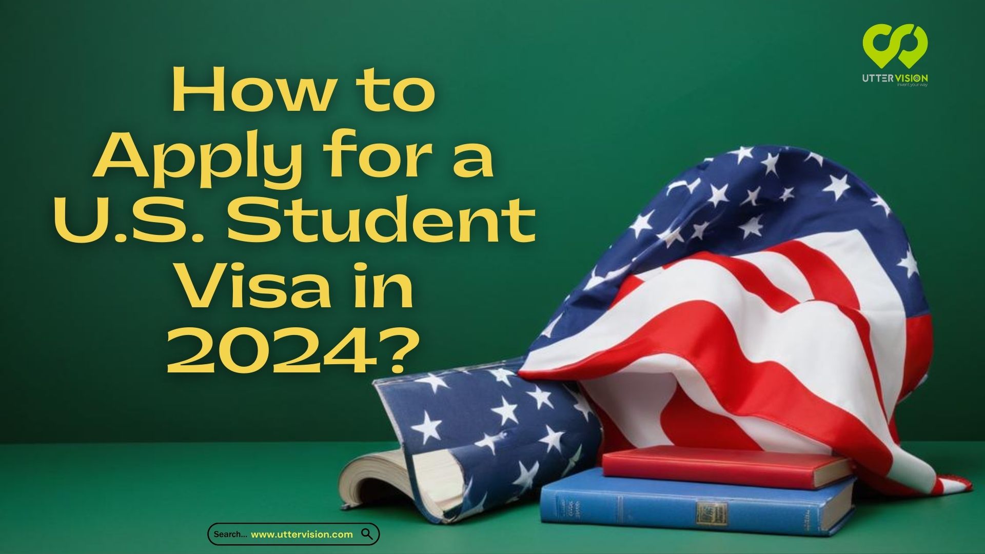 How to Apply for a U.S. Student Visa in 2024?